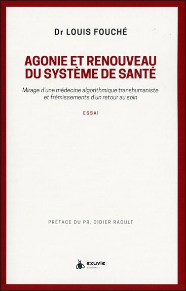 Agonie et renouveau du système de santé : mirage d'une médecine algorithmique transhumaniste et frémissements d'un retour au soin : essai Business, Finance & Career