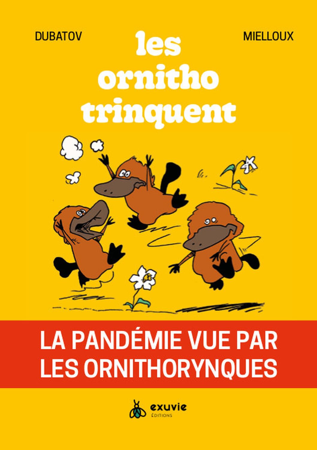 Les ornitho trinquent - La pandémie vue par les ornithorynques book
