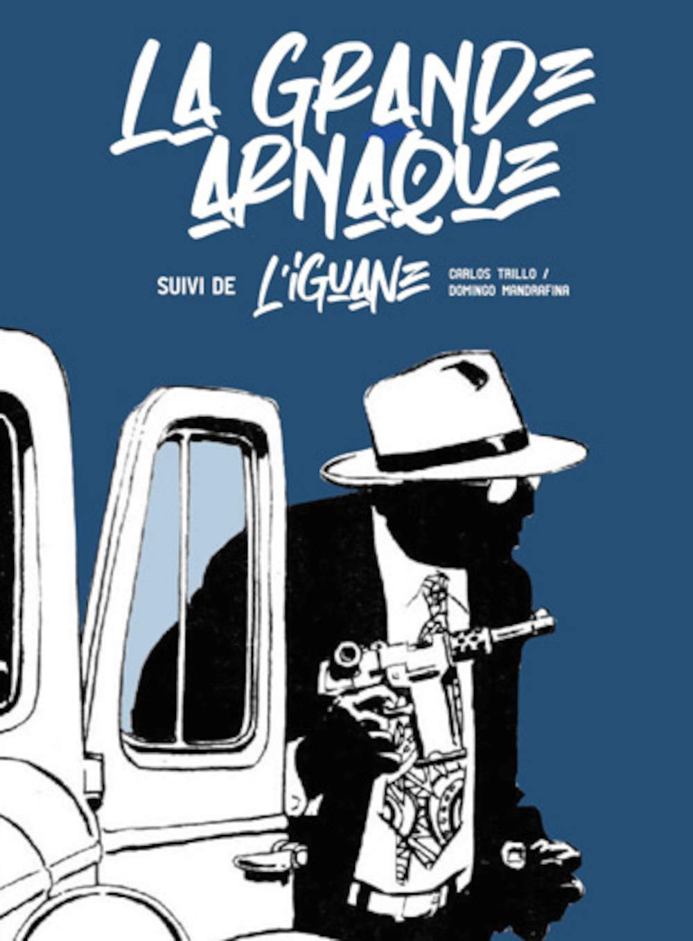 La grande arnaque: Suivi de L'iguane Manga