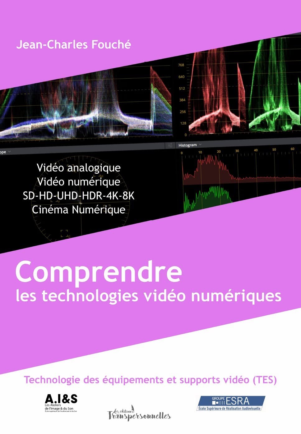 Comprendre les technologies vidéo numériques: fondamentaux des technologies des équipements et supports vidéo book