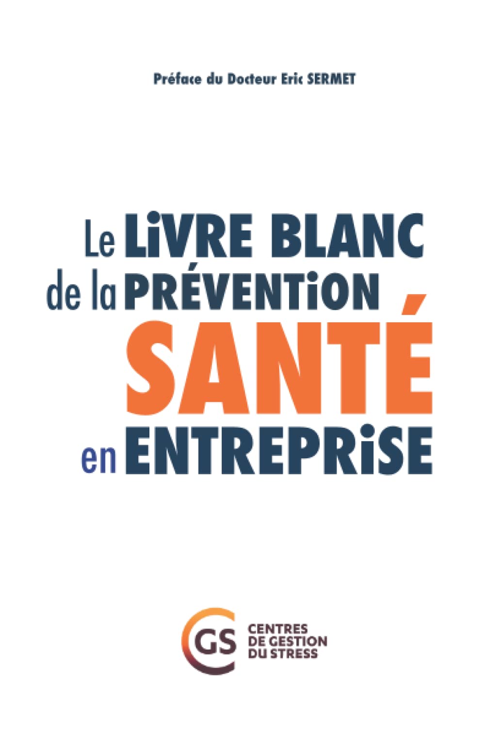 Le livre blanc de la prévention santé en entreprise Business, Finance & Career