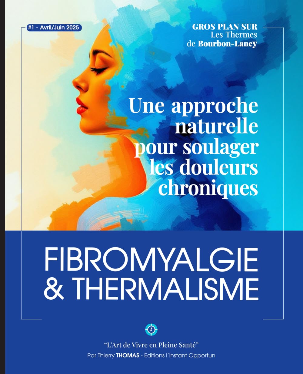 Fibromyalgie & Thermalisme : une approche naturelle pour soulager les douleurs chroniques: Découvrez comment les cures thermales offrent une solution ... douleur chronique et le mieux-être durable. book
