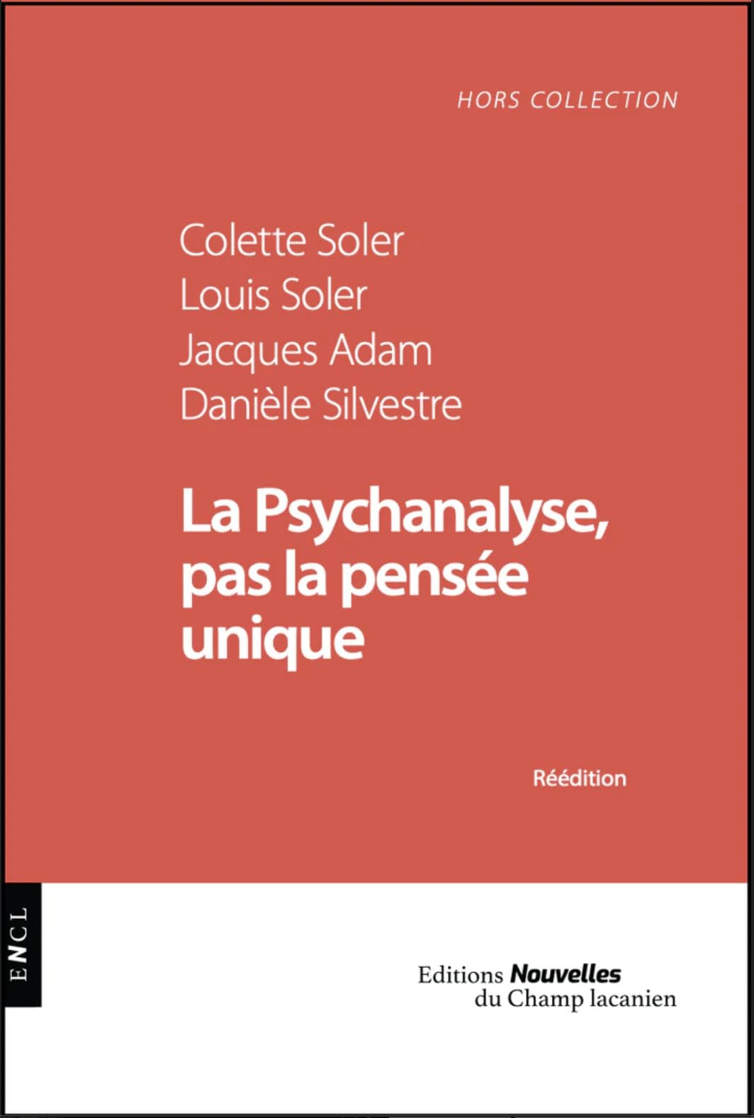 La Psychanalyse, Pas la Pensee Unique - Histoire d'une Crise Singuliere book