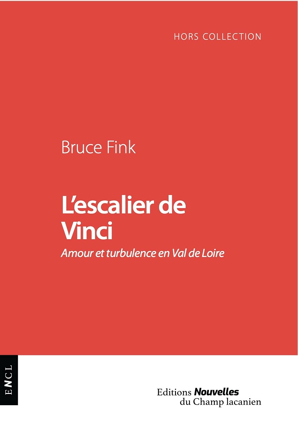 L'Escalier de Vinci: Amour et turbulence en Val de Loire Contemporary literature