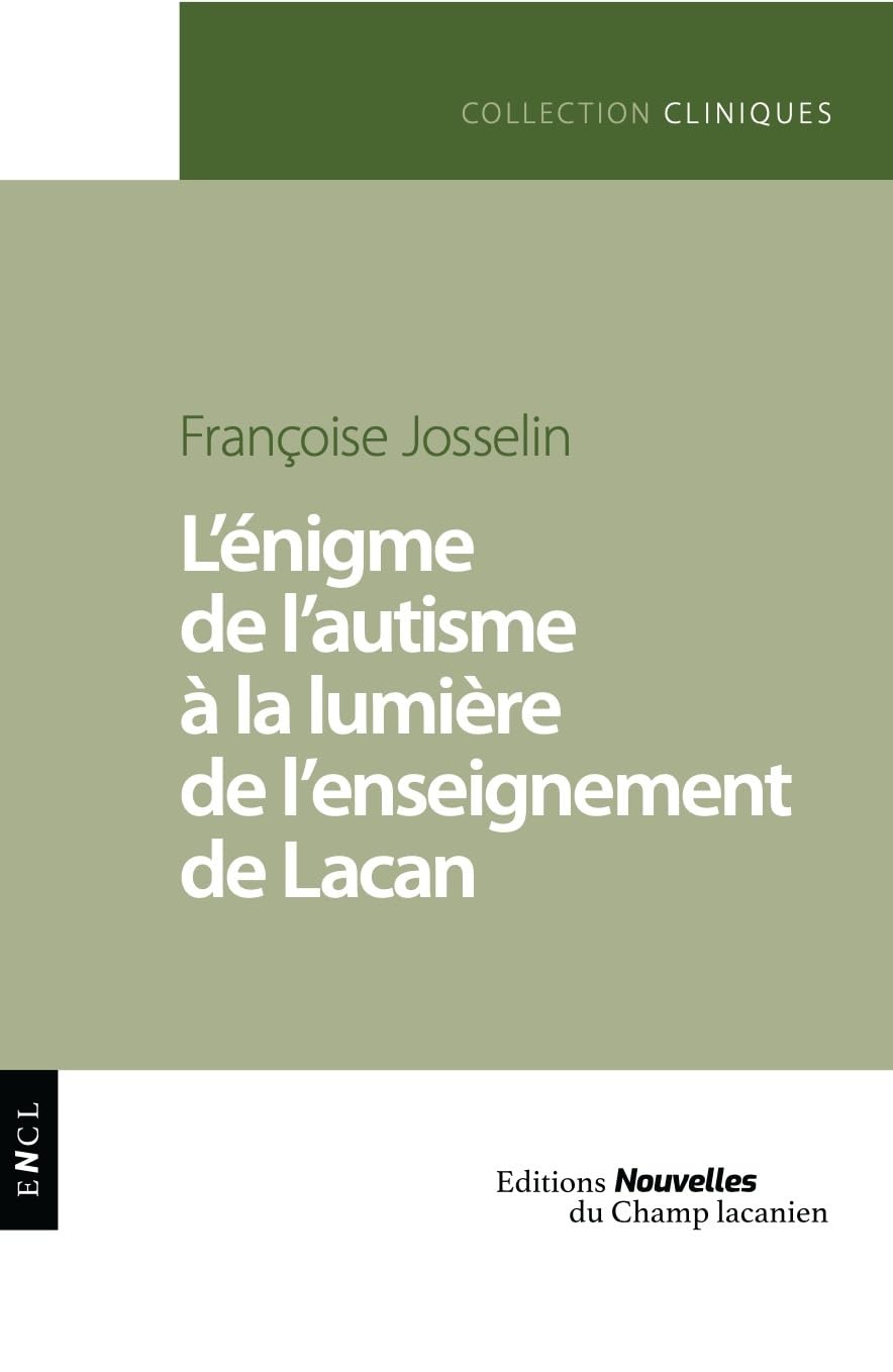 L'Enigme de l'autisme à la lumière de l'enseignement de Lacan book