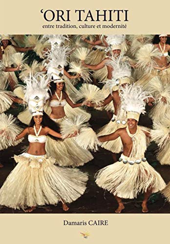 ‘ORI TAHITI: entre tradition, culture et modernité Social Sciences