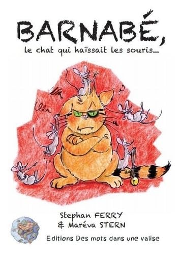 Barnabé, le chat qui haïssait les souris: et qui finit par savoir pourquoi book