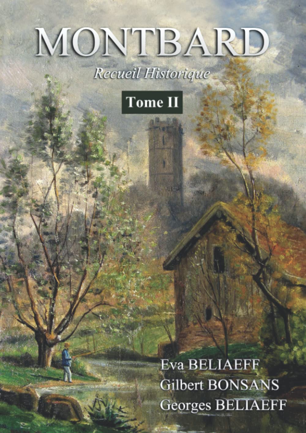 C-MONTBARD Recueil historique Tome 2 Couleur - De la la Révolution française à la révolution industrielle book