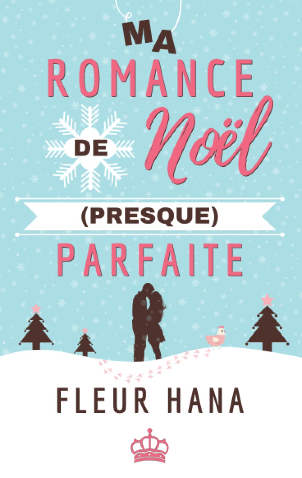 Ma Romance de Noël (presque) Parfaite: Une comédie romantique pour les fêtes ! book