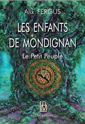 Les enfants de Mondignan TOME 2: Le Petit Peuple Novels & Short Stories