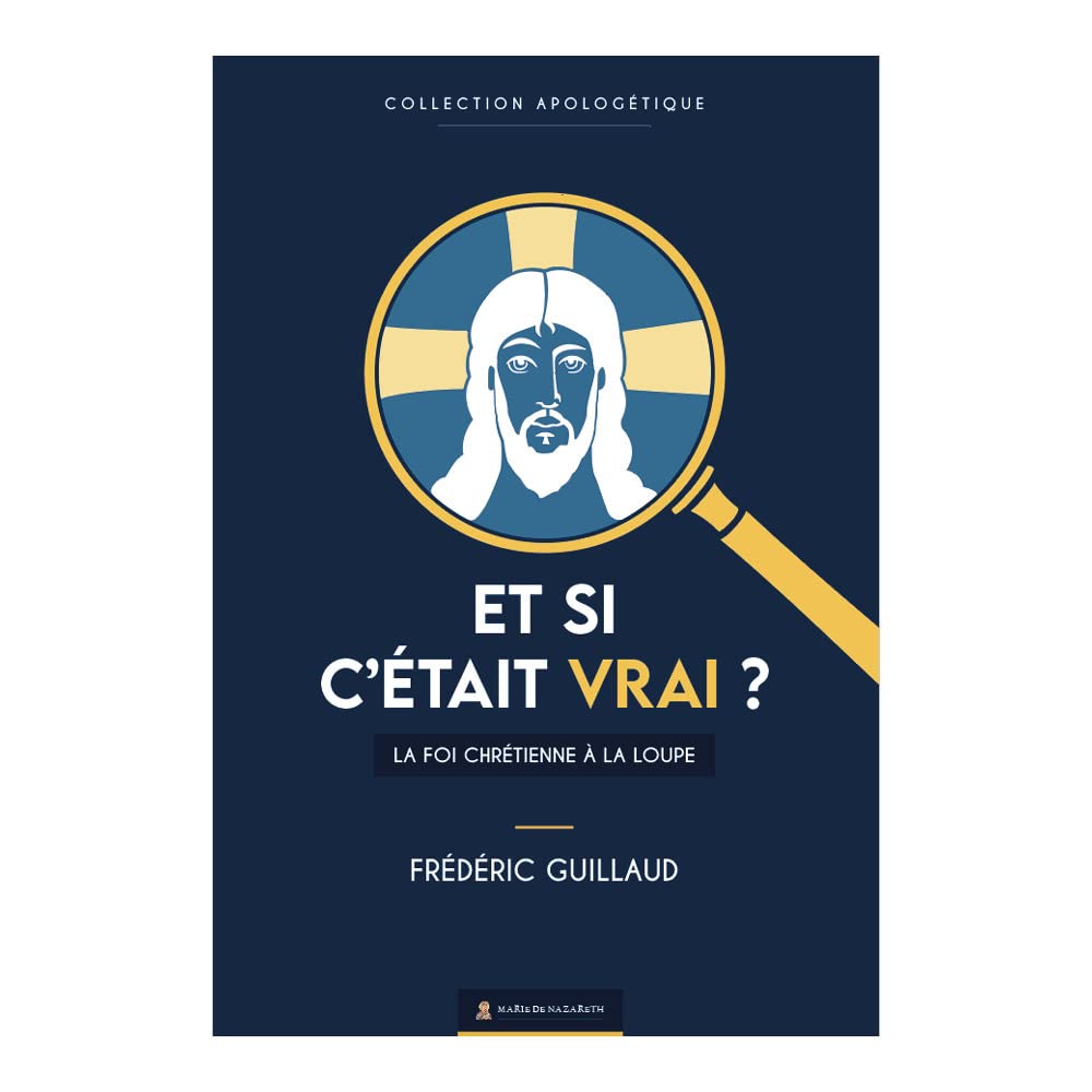 Et si c'était vrai ?. La foi chrétienne à la loupe book