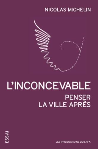 L'inconcevable: Penser la ville après book