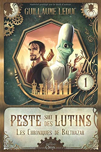 Les Chroniques de Balthazar: Peste soit des Lutins book