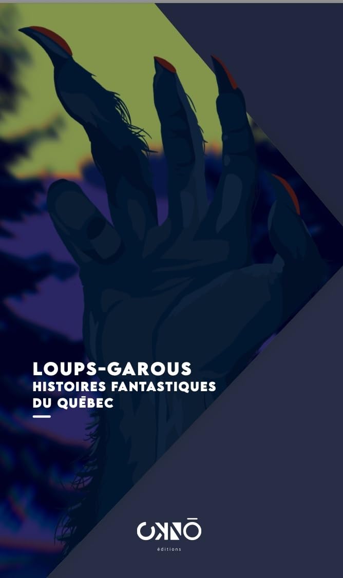 Loups-garous Histoires fantastiques du Québec book