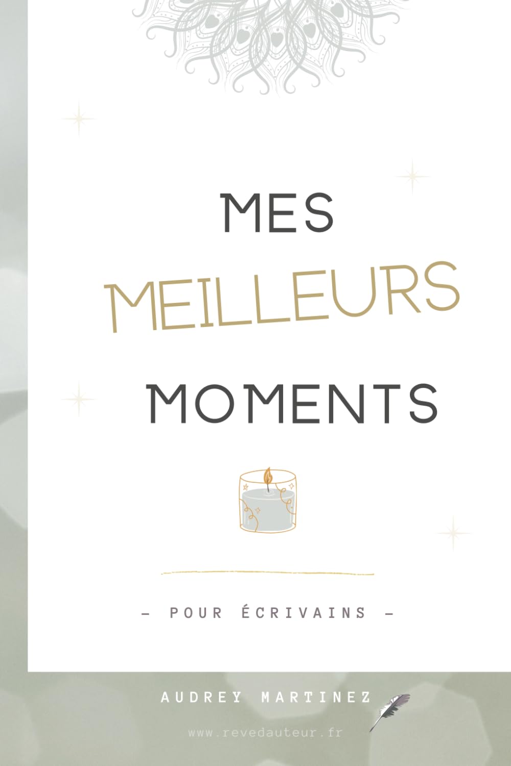 Mes meilleurs moments | Carnet de développement personnel I Carnet à remplir pour écrivains book