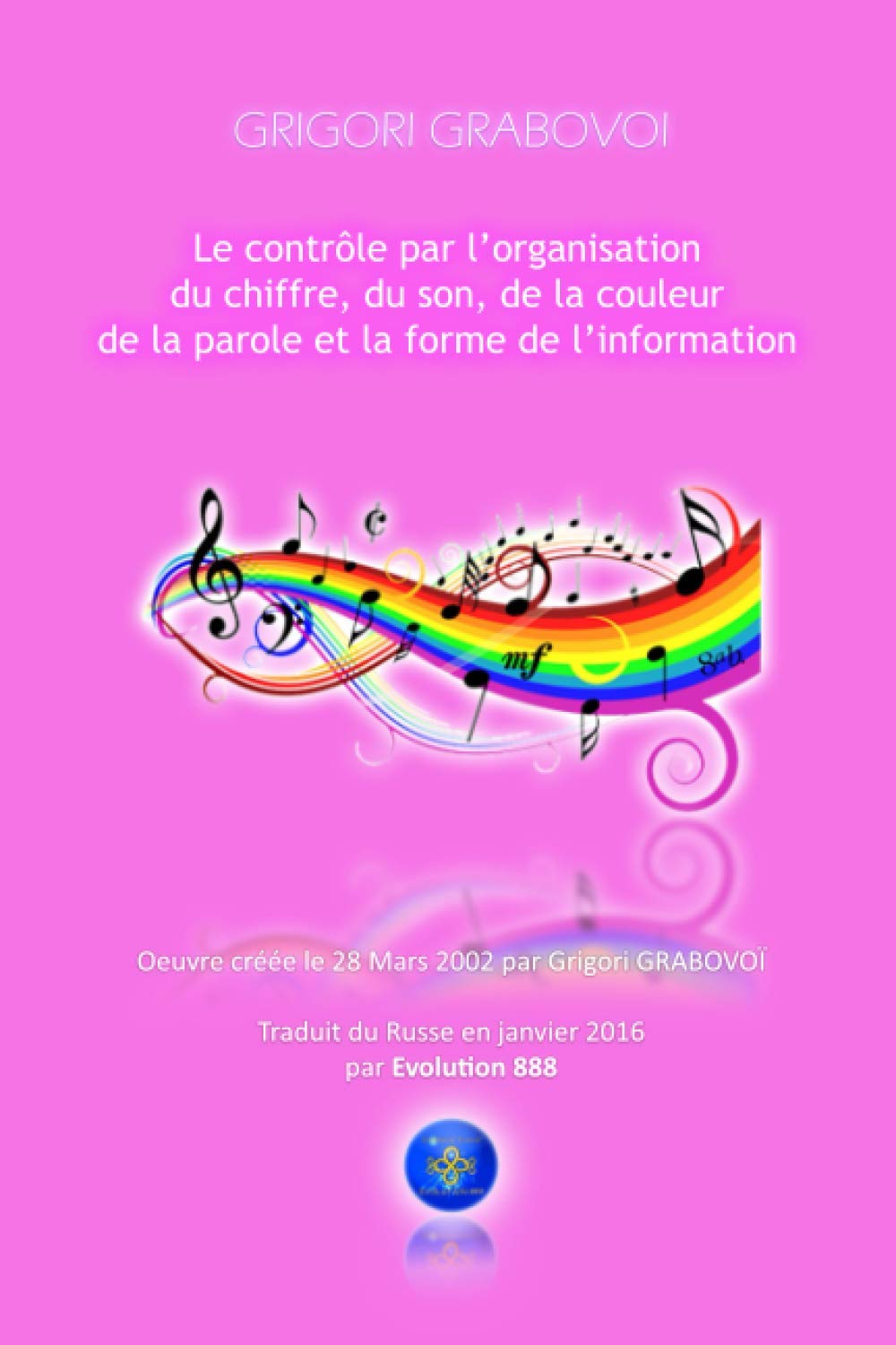 Contrôle par l'organisation du chiffre, du son, de la couleur, de la parole et de la forme de l'information Religion & Esotericism