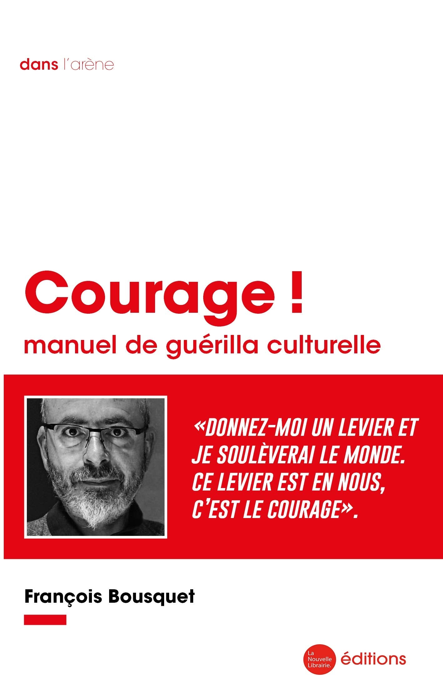 Courage !: Manuel de guérilla culturelle book