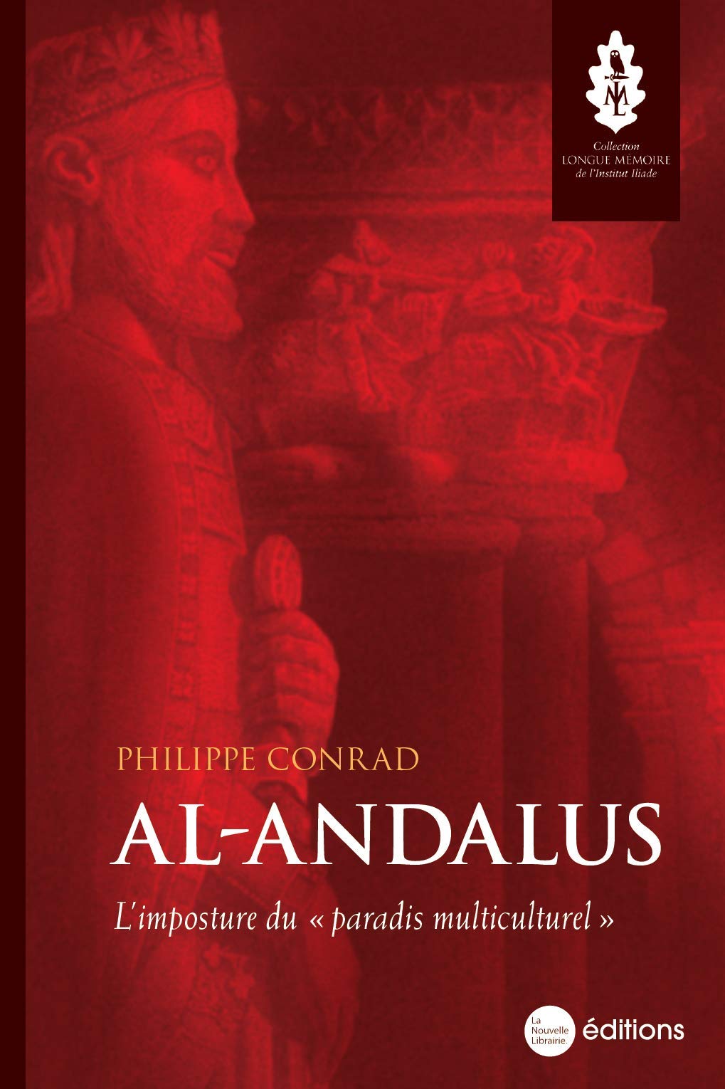 Al-Andalus: L'imposture du mythe du "paradis multiculturel" book