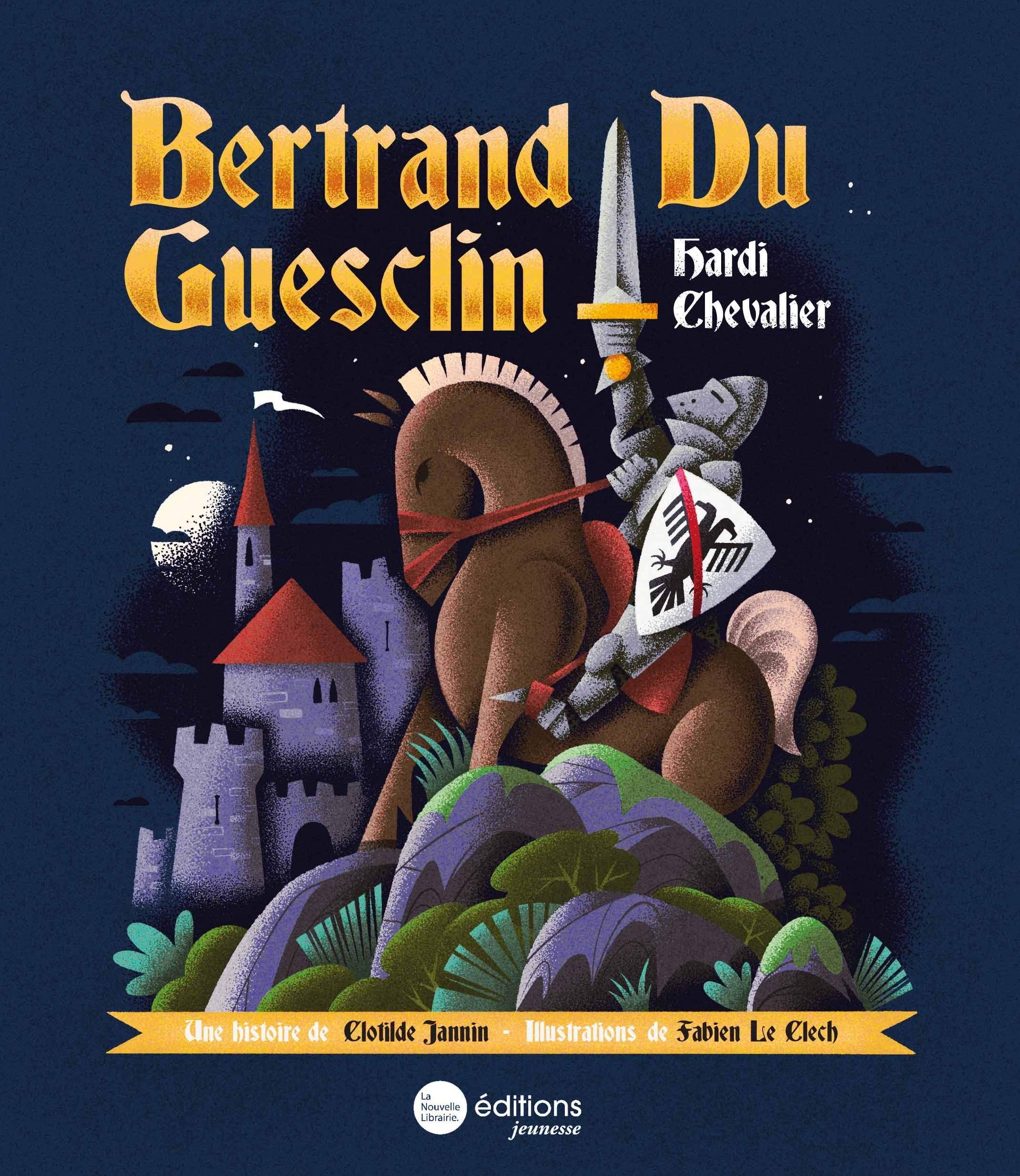 Bertrand Du Guesclin, hardi chevalier Children's books