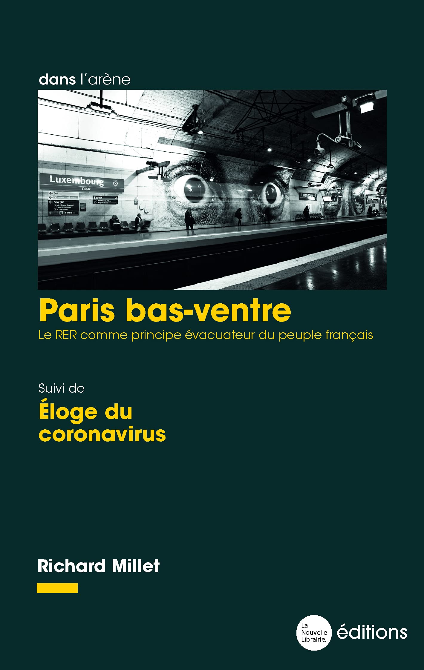 Paris bas-ventre: Le RER comme principe évacuateur du peuple français suivi de Eloge du coronavirus book