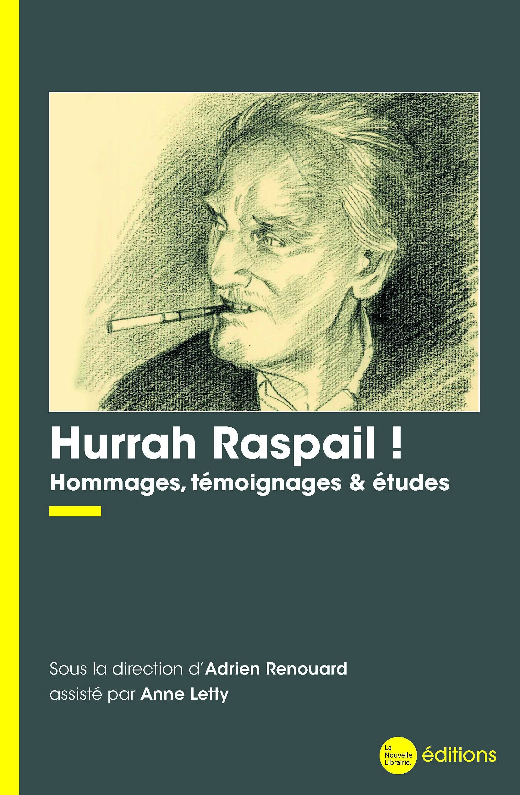 Hurrah Raspail !: Hommages, témoignages & études book