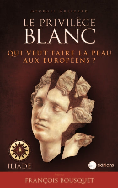 Le privilège blanc : qui veut faire la peau aux Européens ? Books