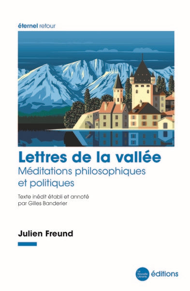 Lettres de la vallée : méditations philosophiques et politiques Politics & History