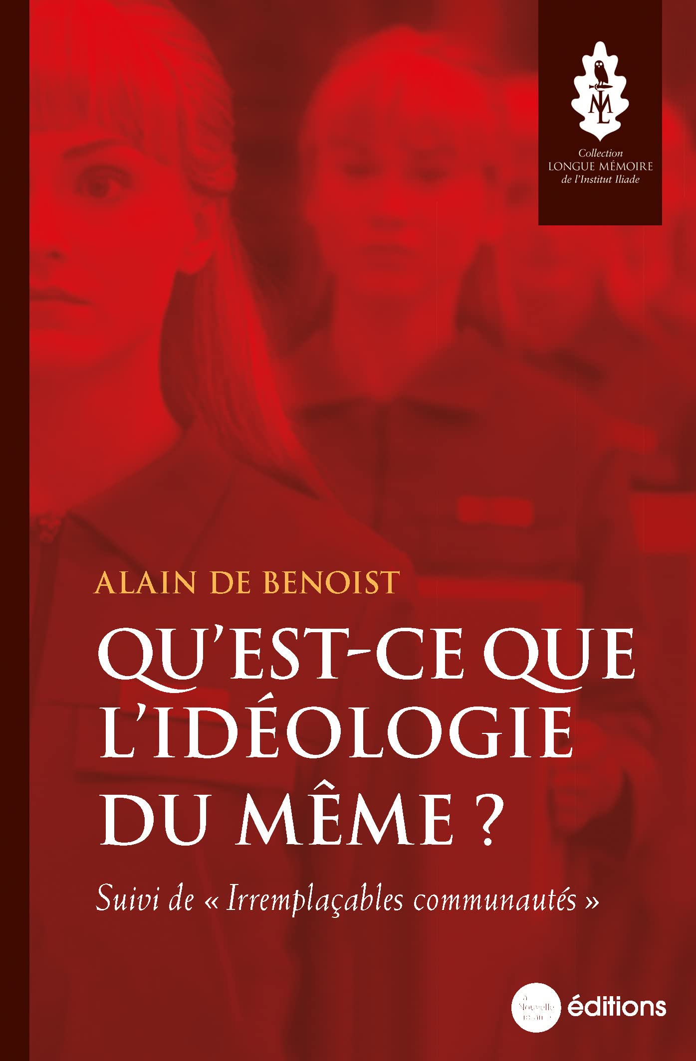 Qu’est-ce que l’idéologie du même ?: Suivi de « Irremplaçables communautés » Books