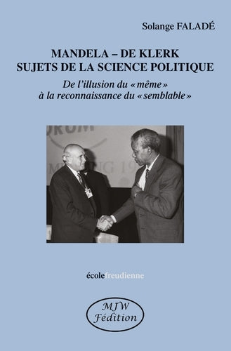 Mandela-De Klerk sujets de la science politique : de l'illusion du même à la reconnaissance du semblable Psychology