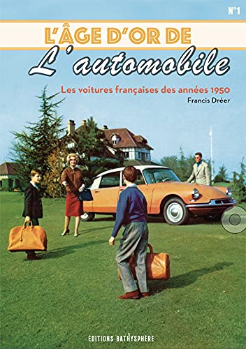 Âge d'or de l'automobile, les voitures françaises des années 1950 book