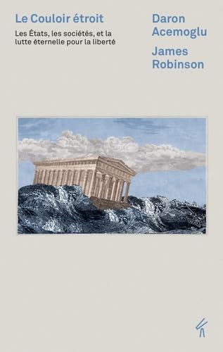 Le Couloir étroit: Les Etats, les sociétés et la lutte éternelle pour la liberté book