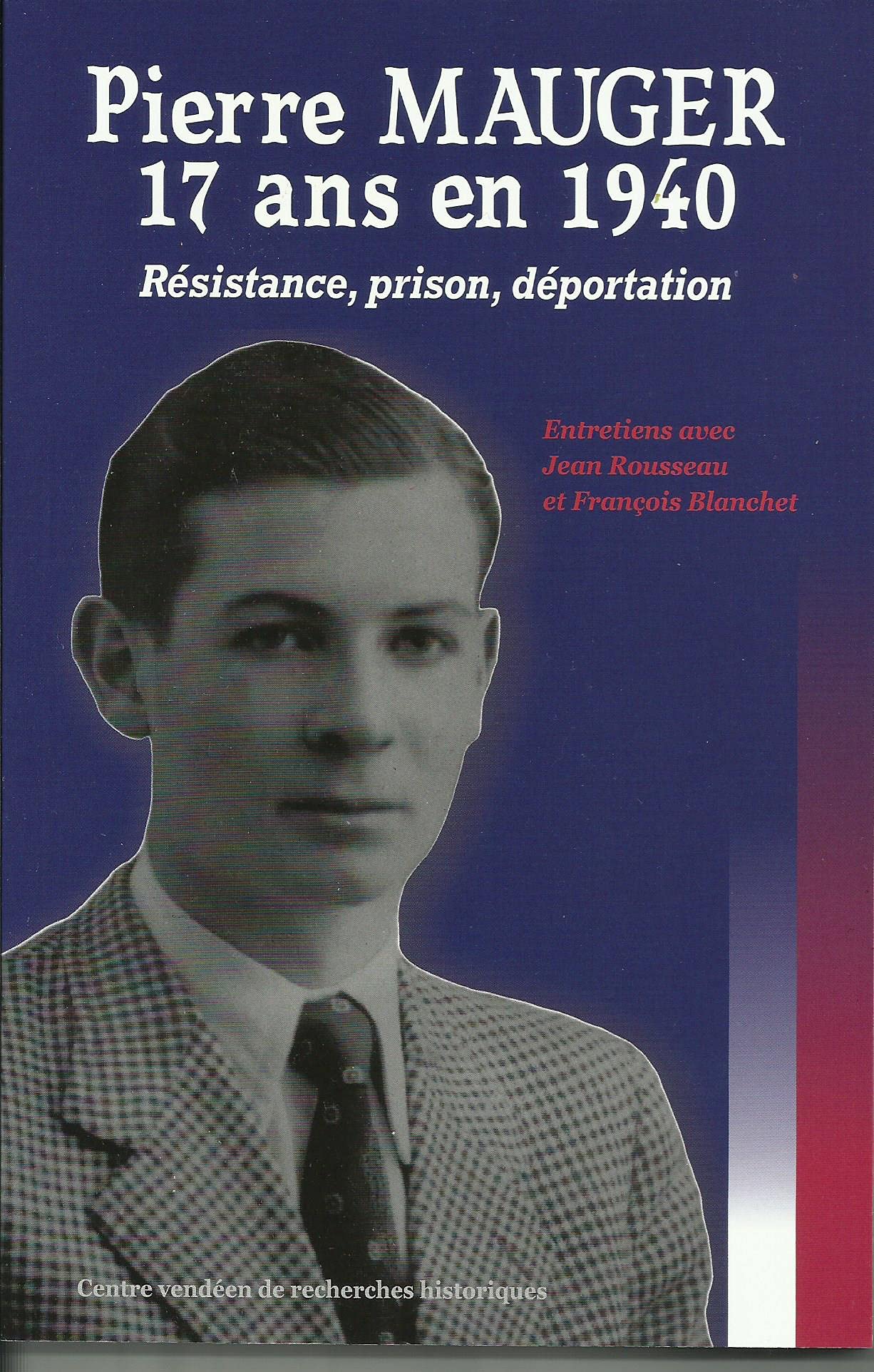 PIERRE MAUGER - 17 ANS EN 1940 (RÉSISTANCE - PRISON - DÉPORTATION) Books