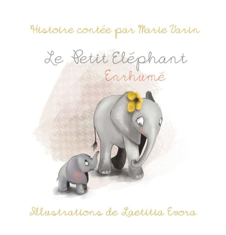Le Petit Eléphant enrhumé: Le Petit Eléphant enrhumé Books