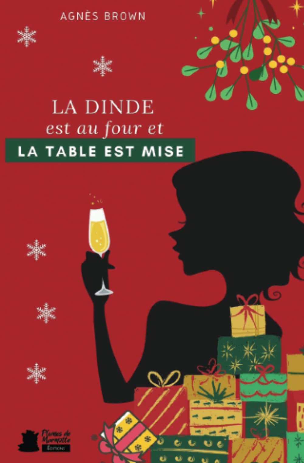 La dinde est au four et la table est mise - Roman 100 % feel good Contemporary literature
