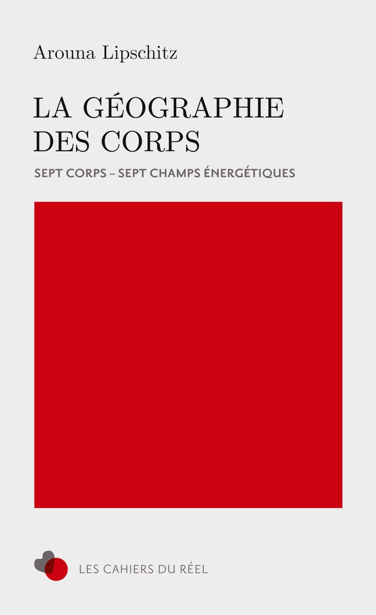 La Géographie des Corps: 7 Corps, 7 Champs énergétiques book