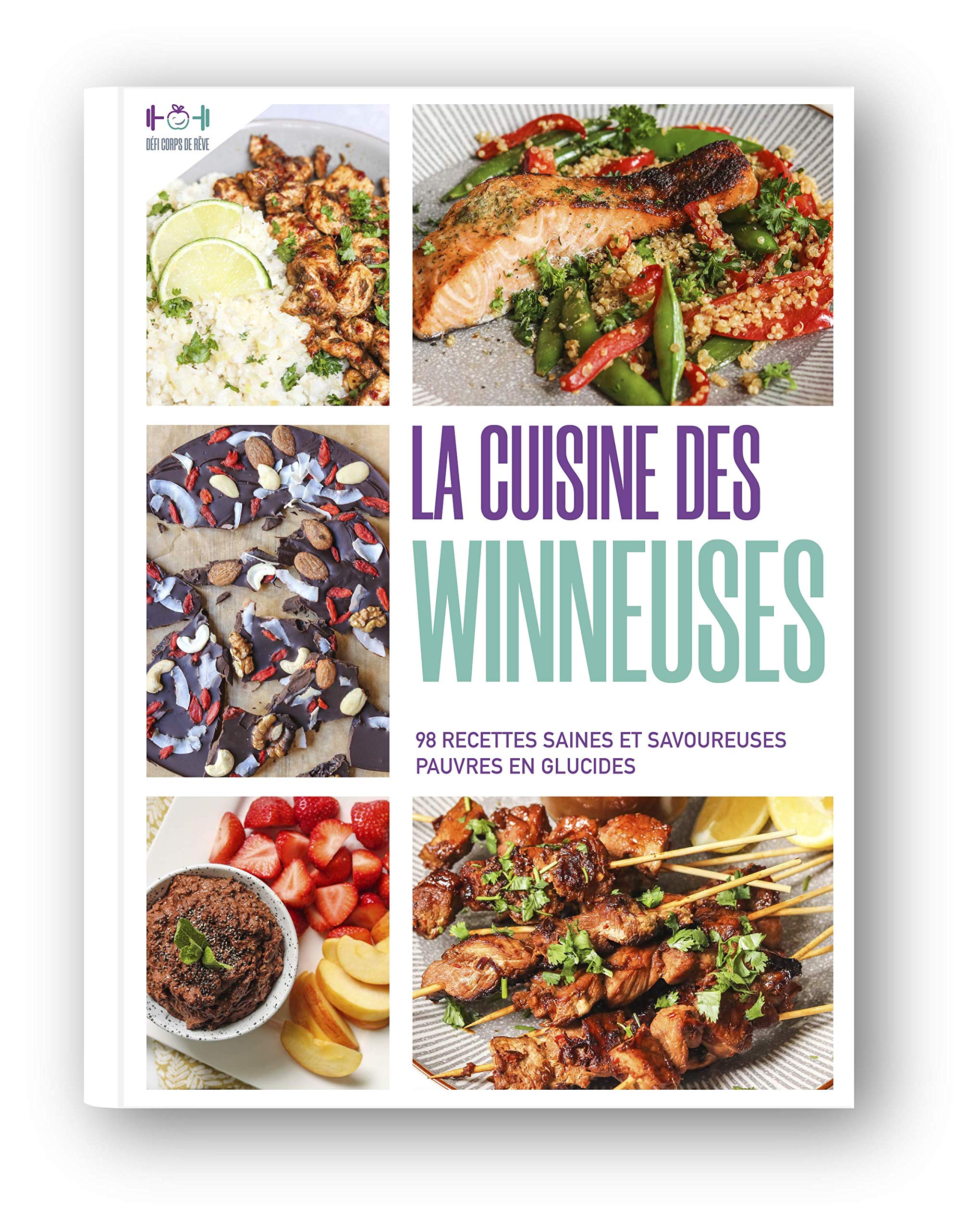 LA CUISINE DES WINNEUSES - Livre / Ebook Régime Pauvre en Glucide - Sportive, apprenez à manger pour accélérer votre perte de gras - Méthode Pour Femme Active - Sans privation - Perte de Poids Books