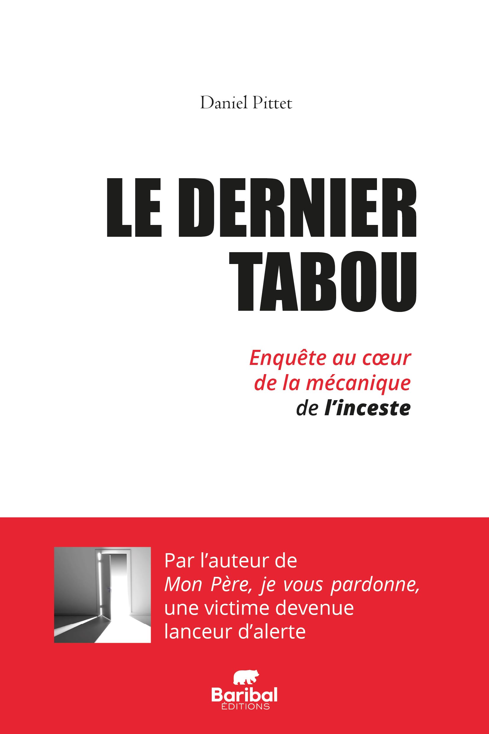 Le dernier tabou: Enquête au coeur de la mécanique de l'inceste Books