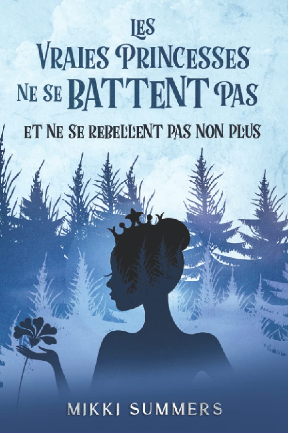 Les vraies princesses ne se battent pas et ne se rebellent pas non plus: Tome 2 book