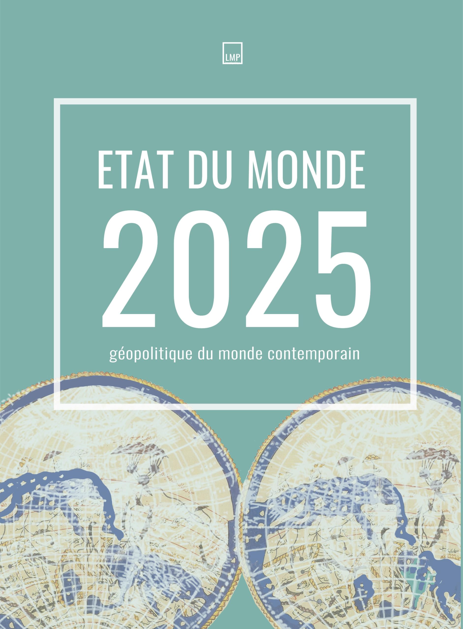 Etat du monde 2025: Géopolitique du monde contemporain book