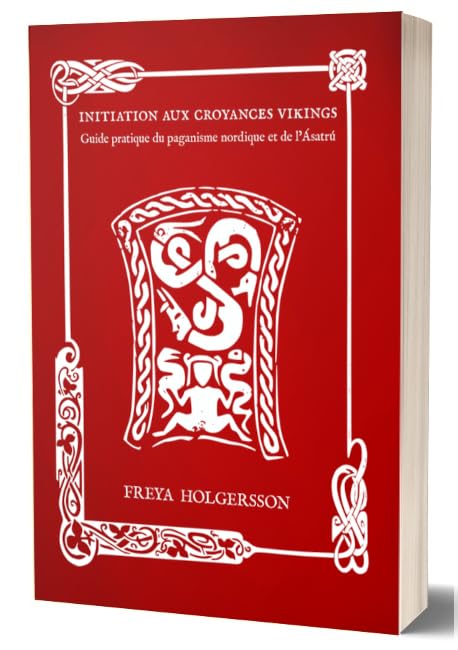 Initiation aux Croyances Vikings ~ Freya H.: Guide Pratique du Paganisme Nordique et de l’Ásatrú book