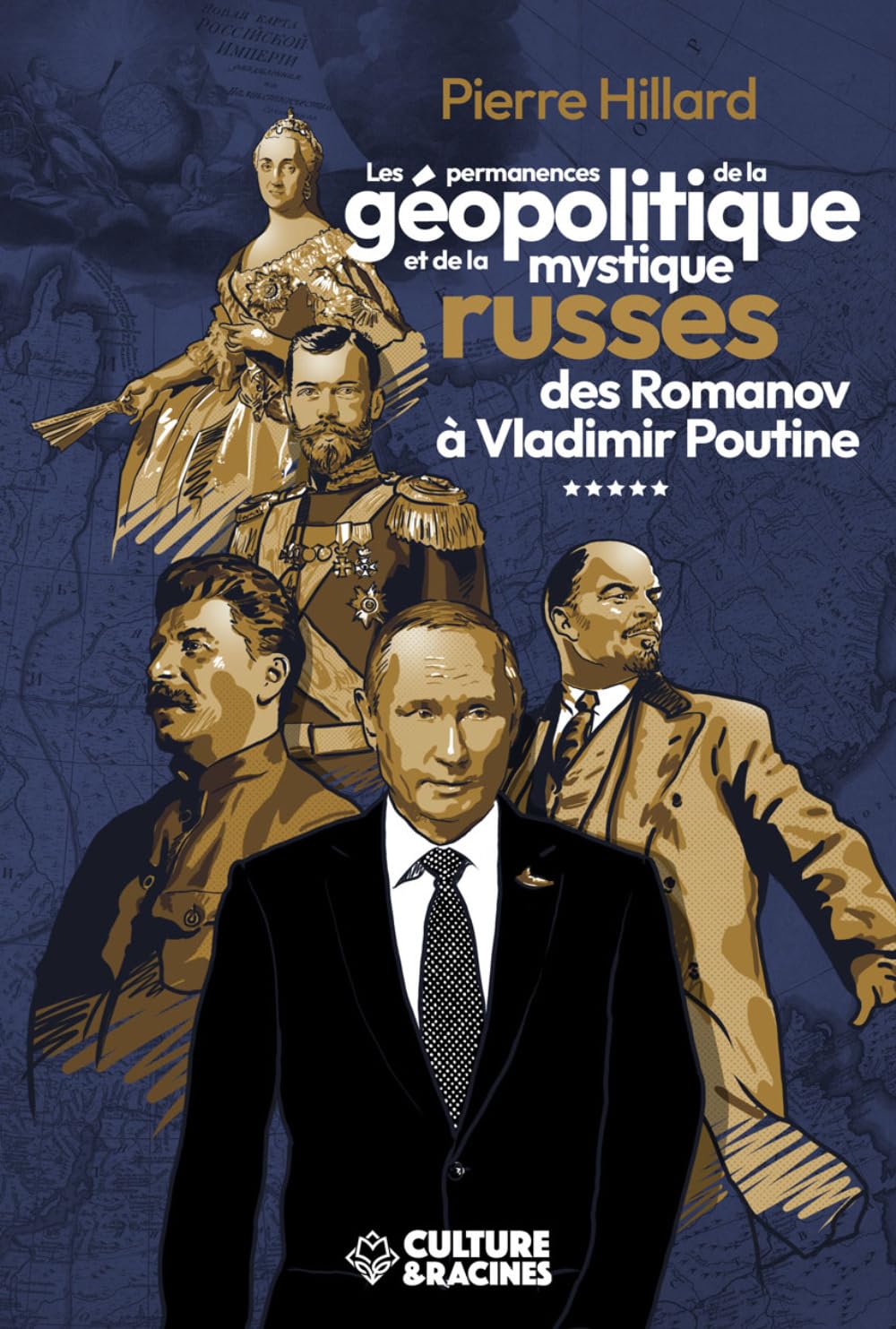Les permanences de la géopolitique et de la mystique russes des Romanov à Vladimir Poutine Essays & Short Stories