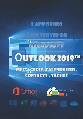 J'apprends à me servir de Outlook 2019: Messagerie, calendrier, contacts... Computer Science