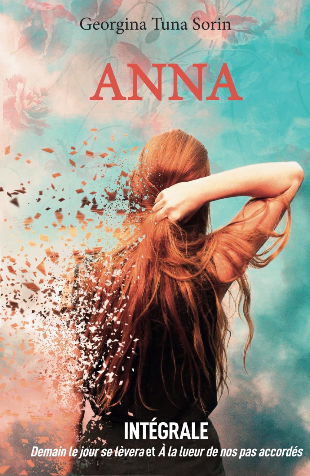 Anna: Intégrale (Demain le jour se lèvera — À la lueur de nos pas accordés) Contemporary Romance