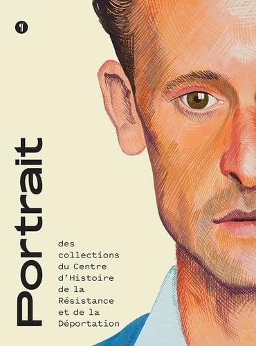 Portrait des collections du Centre d’Histoire de la Résistance et de la Déportation book