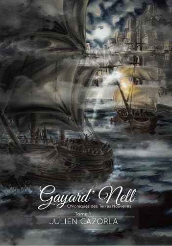 Gayard'Nell: Chroniques des Terres Nouvelles Fantasy & Sci-Fi