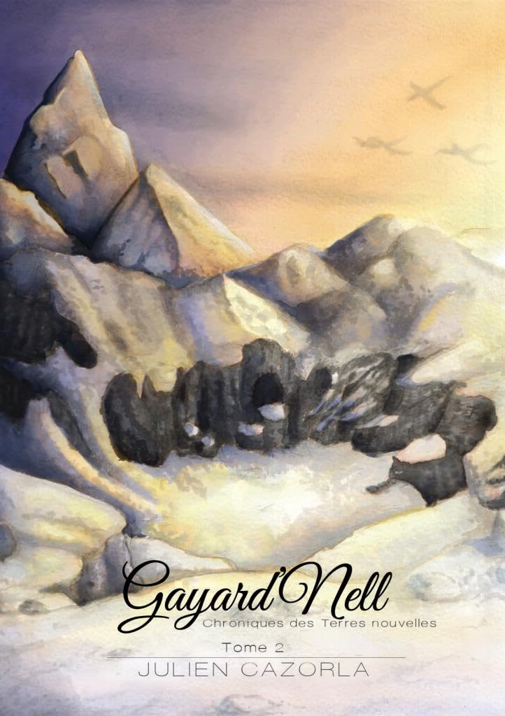 Gayard'Nell: Chroniques des Terres Nouvelles Fantasy & Sci-Fi