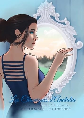Les Chroniques d'Anatalia: De l'autre côté du miroir Books