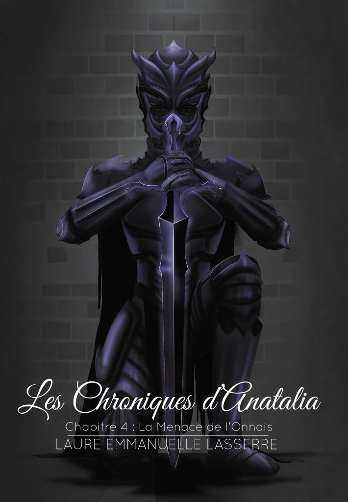 Chroniques d'Anatalia: La Menace de l'Onnais Novels & Short Stories