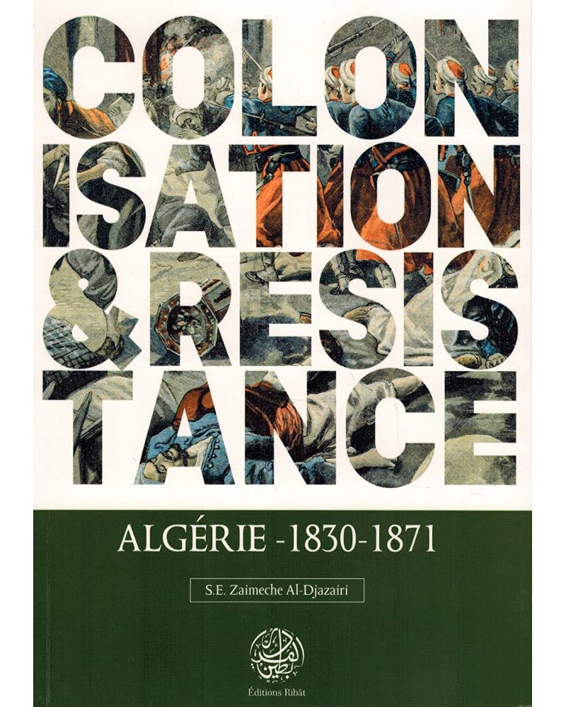 Colonisation et résistance : Algérie (1830-1871) book