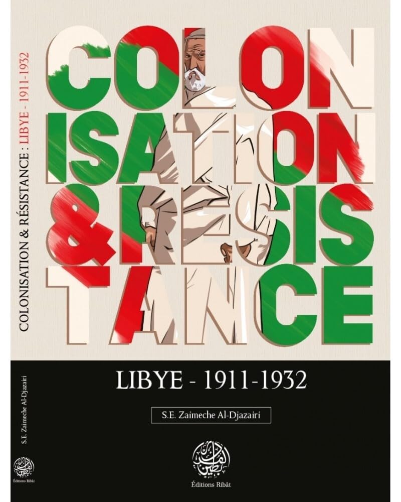 Colonisation et résistance : Lybie (1911-1932): Libye (1911-1932) Books
